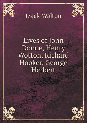 Lives of John Donne, Henry Wotton, Richard Hook... 5518548990 Book Cover