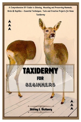 Taxidermy for Beginners: A Comprehensive DIY Gu...            Book Cover