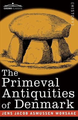 The Primeval Antiquities of Denmark 1646796128 Book Cover