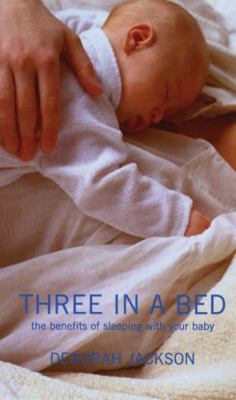 Three in a Bed : The Benefits of Sleeping With ... 0747565759 Book Cover