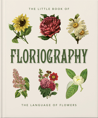 The Little Book of Floriography: The Secret Lan... 180069539X Book Cover