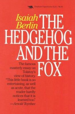 The Hedgehog and the Fox: An Essay on Tolstoy's... 1566630193 Book Cover