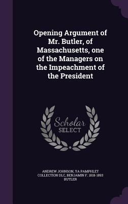 Opening Argument of Mr. Butler, of Massachusett... 1359350470 Book Cover