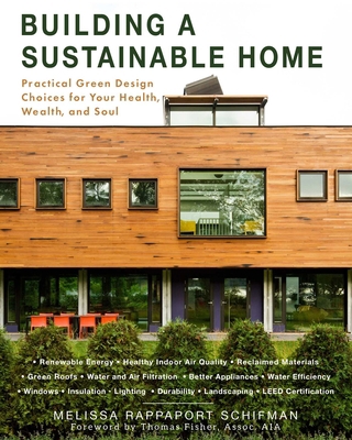 Building a Sustainable Home: Practical Green De... 1510733442 Book Cover