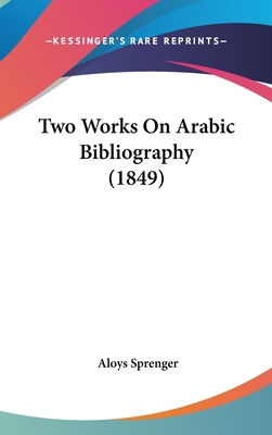 Two Works on Arabic Bibliography (1849) [Arabic] 112097237X Book Cover