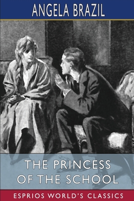 The Princess of the School (Esprios Classics): ... 103491944X Book Cover