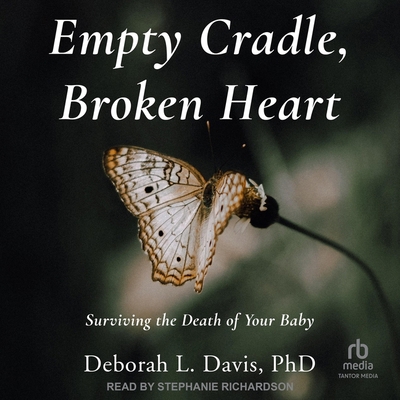 Empty Cradle, Broken Heart: Surviving the Death... B0CN8LCQBM Book Cover