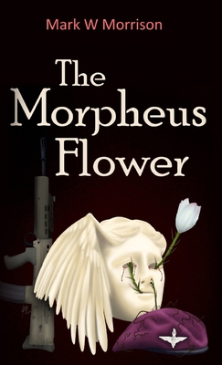 The Morpheus Flower 1917778856 Book Cover