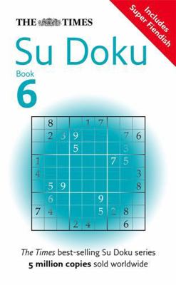 The Times Su Doku Book 6: 150 challenging puzzl... 0007247532 Book Cover