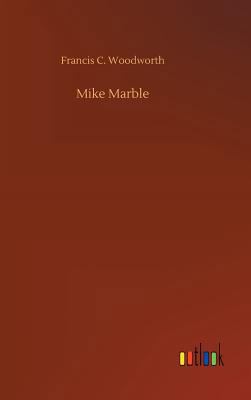 Mike Marble 3732664295 Book Cover