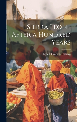 Sierra Leone After a Hundred Years 1020727403 Book Cover