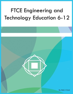 FTCE Engineering and Technology Education 6-12 B0CLZC1FL7 Book Cover