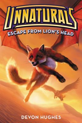 Unnaturals #2: Escape from Lion's Head 0062257587 Book Cover