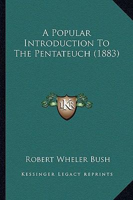 A Popular Introduction To The Pentateuch (1883) 116645424X Book Cover