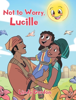 Not to Worry, Lucille 1098027647 Book Cover