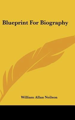Blueprint for Biography 1161627405 Book Cover