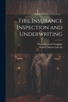 Fire Insurance Inspection and Underwriting 102134141X Book Cover