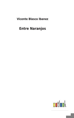 Entre Naranjos [Spanish] 375249705X Book Cover