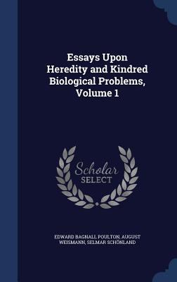 Essays Upon Heredity and Kindred Biological Pro... 1298892635 Book Cover