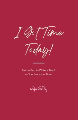 I Got Time Today! 1734924543 Book Cover