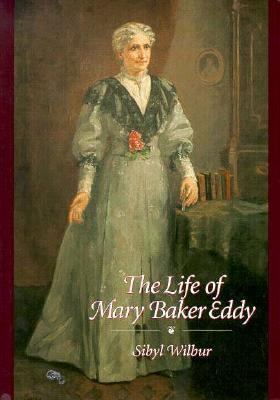 The Life of Mary Baker Eddy 0875102859 Book Cover