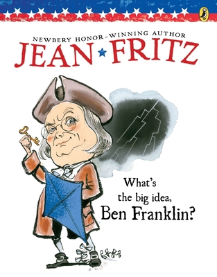 What's the Big Idea, Ben Franklin B005KG7QUG Book Cover