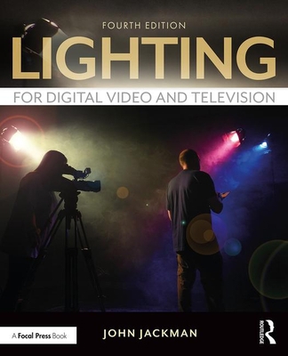 Lighting for Digital Video and Television 1138937959 Book Cover