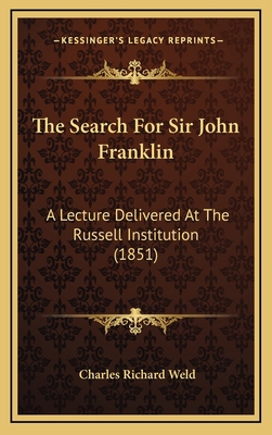 The Search For Sir John Franklin: A Lecture Del... 1168906946 Book Cover
