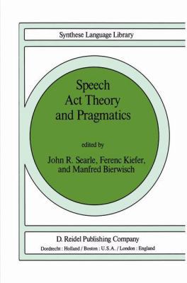 Speech ACT Theory and Pragmatics 9027710430 Book Cover