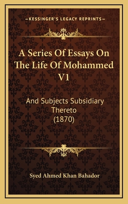 A Series of Essays on the Life of Mohammed V1: ... 1164809342 Book Cover