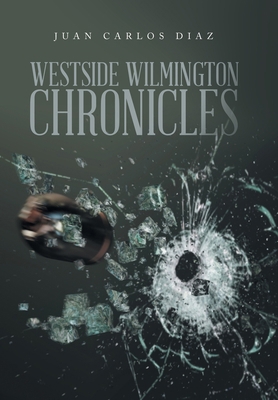 Westside Wilmington Chronicles 1669867196 Book Cover