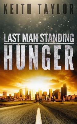 Hunger: Last Man Standing Book 1 1536954624 Book Cover