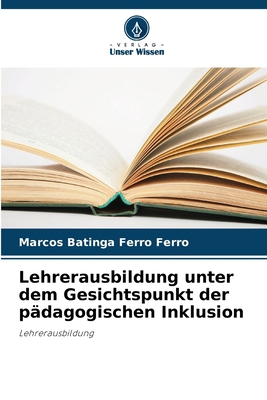 Lehrerausbildung unter dem Gesichtspunkt der pä... [German] 620723121X Book Cover