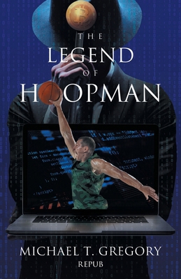 The Legend of Hoopman 1961879220 Book Cover