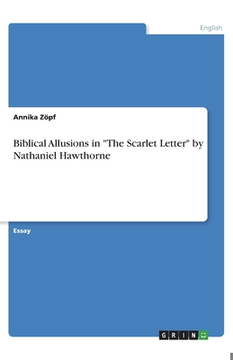 Biblical Allusions in The Scarlet Letter by Nat... 3346116131 Book Cover