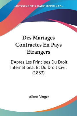 Des Mariages Contractes En Pays Etrangers: D'Ap... [French] 1161054200 Book Cover