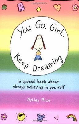 You Go, Girla] Keep Dreaming: A Special Book ab... 0883968320 Book Cover