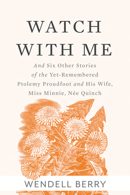 Watch with Me: And Six Other Stories of the Yet... 161902831X Book Cover