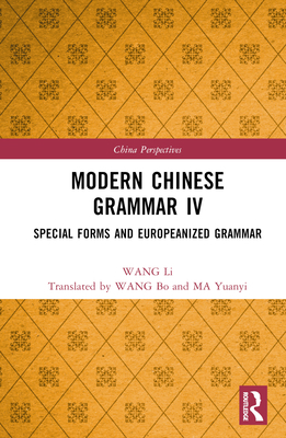 Modern Chinese Grammar IV: Special Forms and Eu... 1032319704 Book Cover