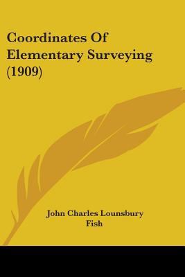 Coordinates Of Elementary Surveying (1909) 1104112663 Book Cover