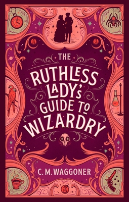 The Ruthless Lady's Guide to Wizardry 1804944076 Book Cover