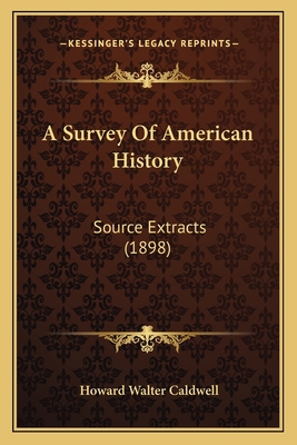 A Survey Of American History: Source Extracts (... 1164173219 Book Cover