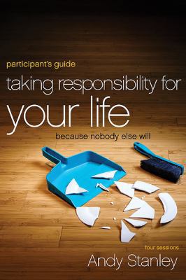 Taking Responsibility for Your Life: Because No... B007A3U1ZO Book Cover