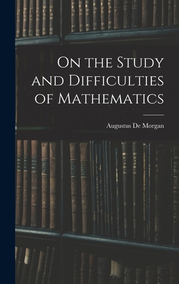 On the Study and Difficulties of Mathematics 1016024088 Book Cover