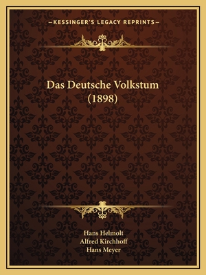 Das Deutsche Volkstum (1898) [German] 1167432436 Book Cover
