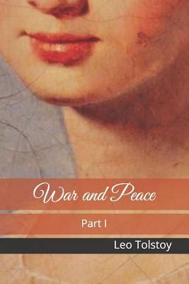 War and Peace: Part I 1792012543 Book Cover