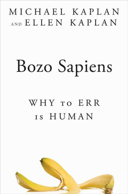 Bozo Sapiens: Why to Err is Human 1596914009 Book Cover