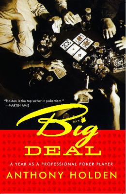 Big Deal: A Year as a Professional Poker Player 0743294815 Book Cover