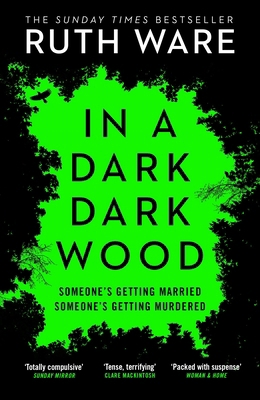 In a Dark, Dark Wood: From the author of The It... 0099598248 Book Cover