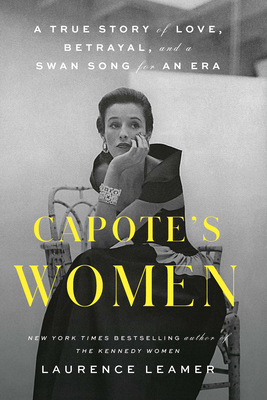 Capote's Women: A True Story of Love, Betrayal,... [Large Print] 1432896814 Book Cover